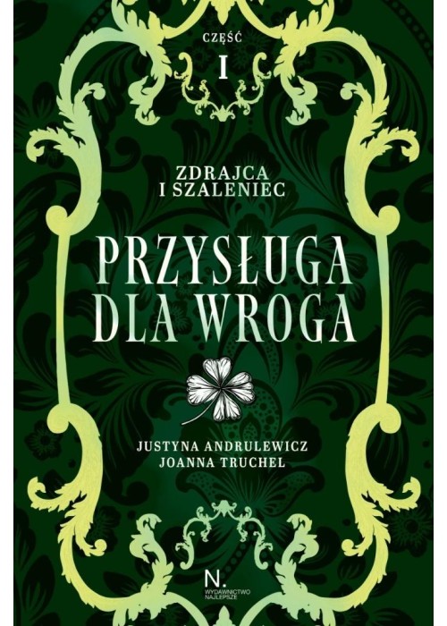 Zdrajca i szaleniec T.2 Przysługa dla wroga cz.1