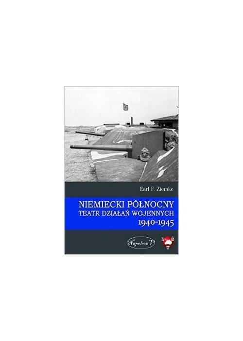 Niemiecki Północny Teatr Działań Wojennych 1940-45