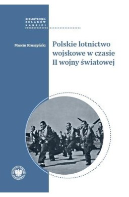 Polskie lotnictwo wojskowe w czasie II wojny św.