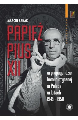 Papież Pius XII w propagandzie komunistycznej...