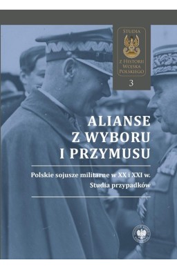 Alianse z wyboru i przymusu