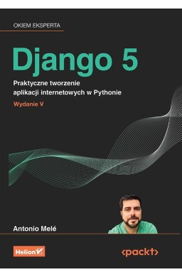 Django 5. Praktyczne tworzenie aplikacji...