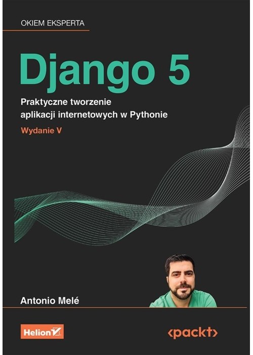 Django 5. Praktyczne tworzenie aplikacji...