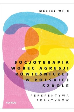 Socjoterapia wobec agresji rówieśniczej...