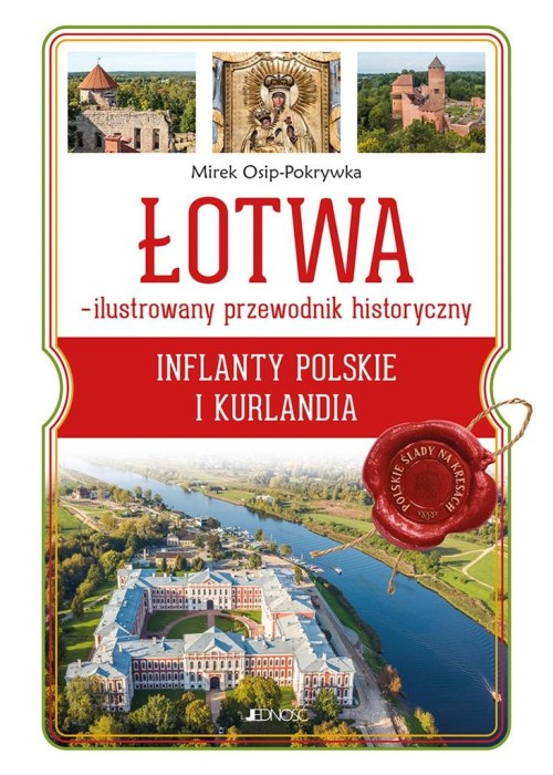 Łotwa - ilustrowany przewodnik historyczny