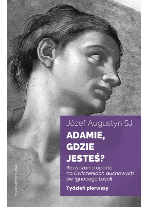 Adamie, gdzie jesteś? Tydzień pierwszy