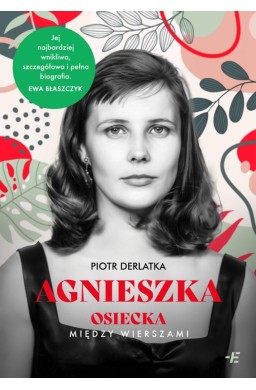 Agnieszka. Osiecka między wierszami