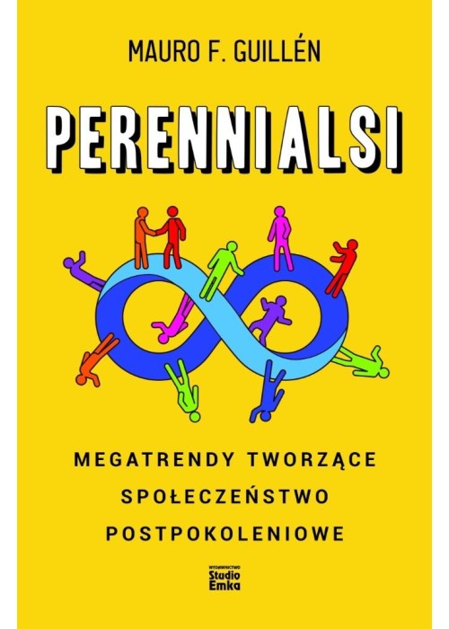 Perennialsi. Megatrendy tworzące społeczeństwo...