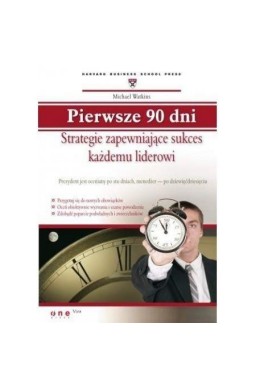 Pierwsze 90 dni. Strategie zapewniające sukces...