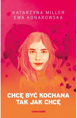 Chcę być kochana tak jak chcę