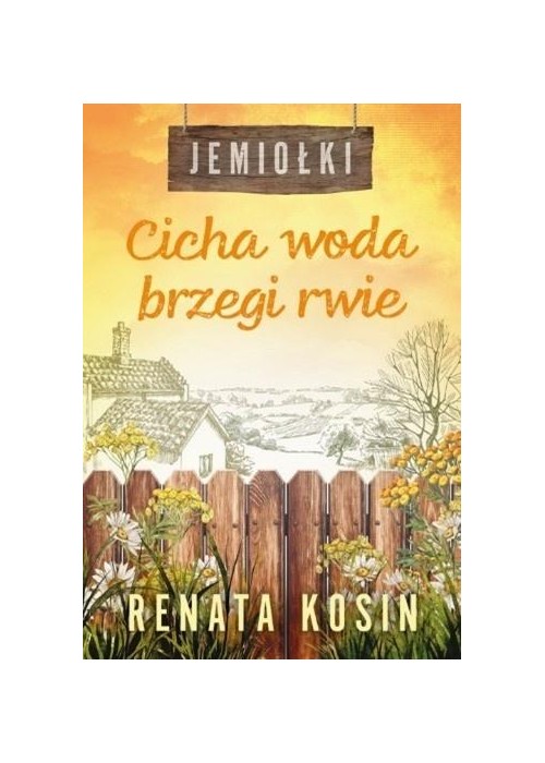 Jemiołki T.3 Cicha woda brzegi rwie