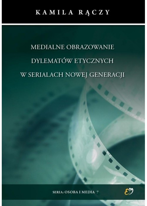 Medialne obrazowanie dylematów etycznych...