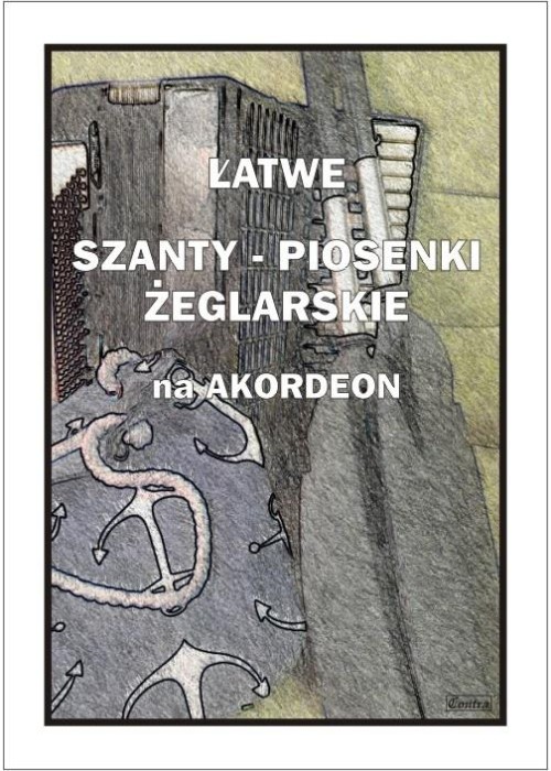 Łatwe Szanty. Piosenki żeglarskie na akordeon