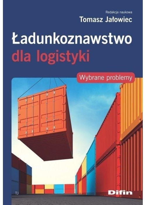 Ładunkoznawstwo dla logistykii. Wybrane problemy