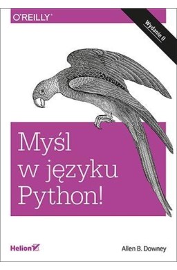 Myśl w języku Python! Nauka programowania