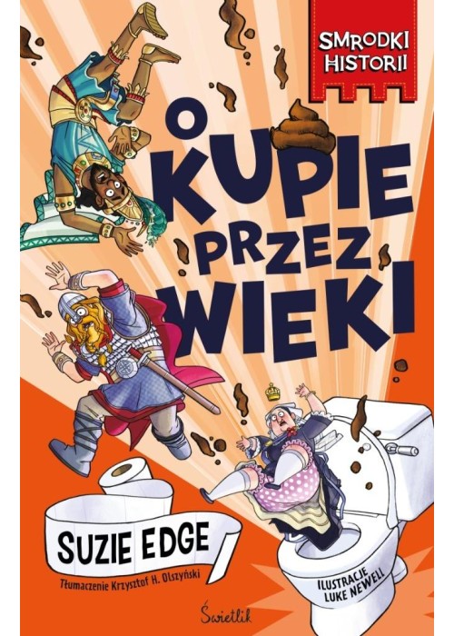 History Stinks T.1 O kupie przez wieki. Smrodki...