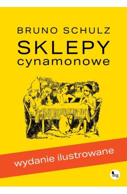 Sklepy cynamonowe. Wydanie ilustrowane