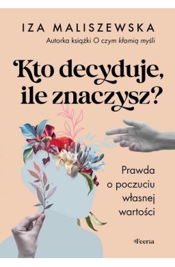 Kto decyduje, ile znaczysz?