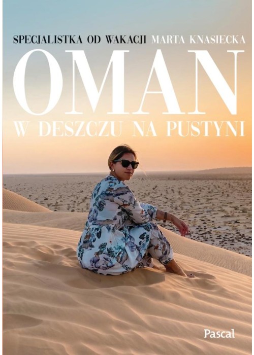 Oman. W deszczu na pustyni