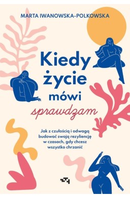 Kiedy życie mówi sprawdzam