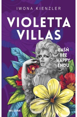 Violetta Villas. Baśń bez happy endu