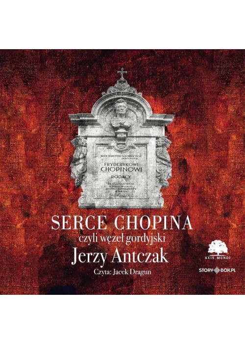 Serce Chopina, czyli węzeł gordyjski audiobook