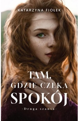 Tam, gdzie czeka spokój