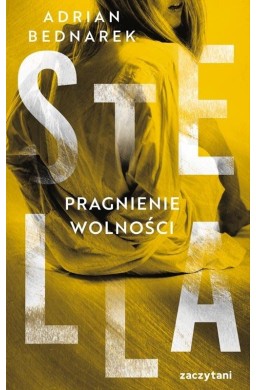 Stella. Pragnienie wolności