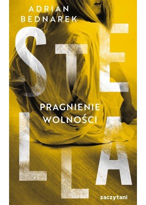 Stella. Pragnienie wolności