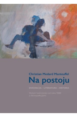 Na postoju. Emigracja. Literatura. Historia