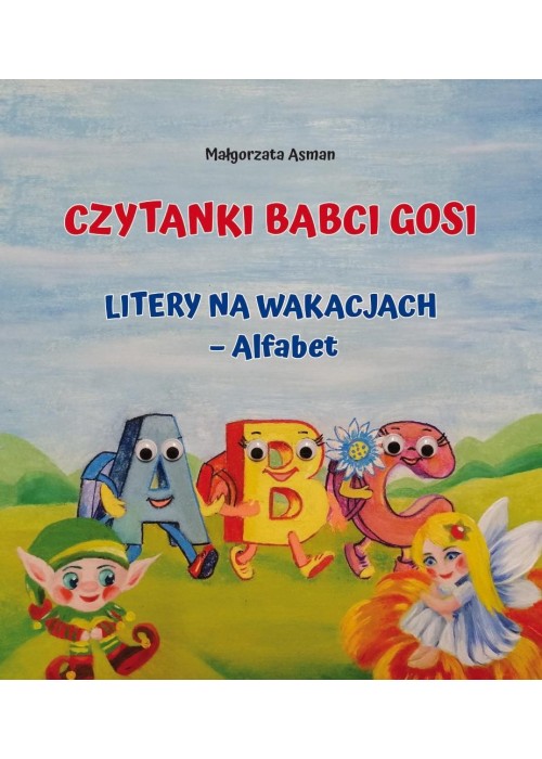 Czytanki Babci Gosi. Litery na wakacjach Alfabet