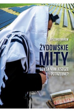 Żydowskie mity. Czy są nam jeszcze potrzebne?