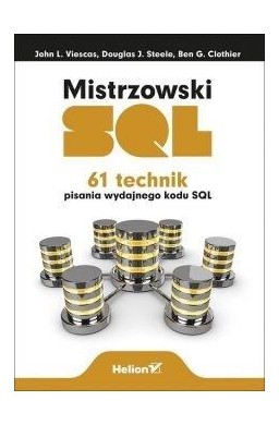 Mistrzowski SQL. 61 technik pisania wydajnego...