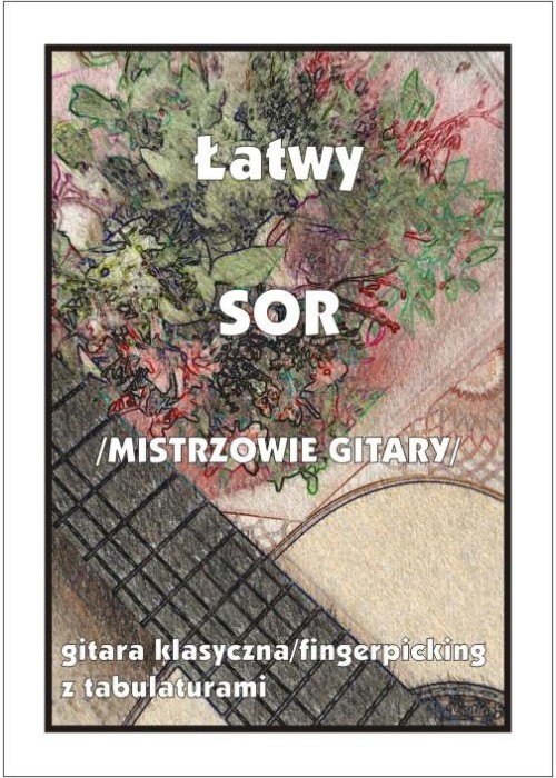 Łatwy Sor (mistrzowie gitary) - gitara klasyczna..