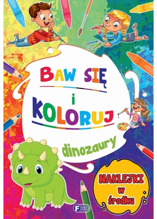 Baw się i koloruj. Dinozaury