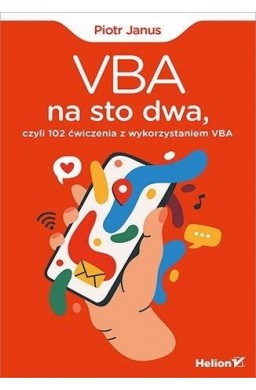 VBA na sto dwa, czyli 102 ćwiczenia z wyk. VBA