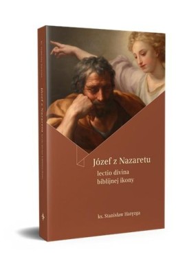 Józef z Nazaretu. Lectio divina biblijnej ikony