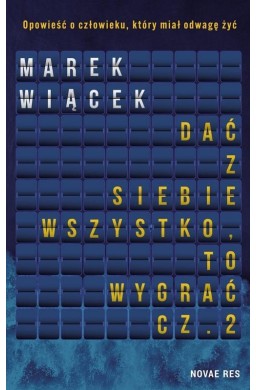 Dać z siebie wszystko, to wygrać cz.2