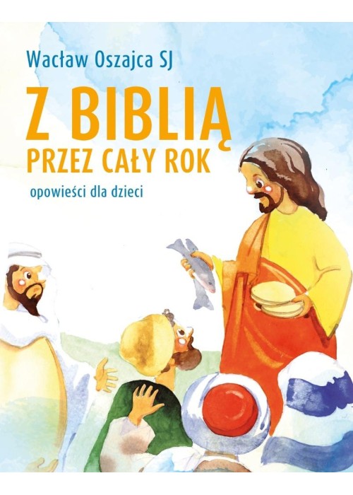 Z biblią przez cały rok. Opowieści dla dzieci