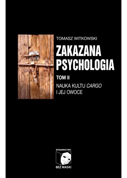 Zakazana psychologia T.2 Nauka kultu cargo...