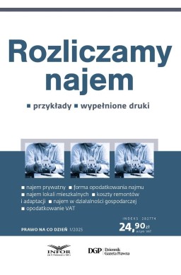 Rozliczamy najem. Prawo na co dzień 1/2025