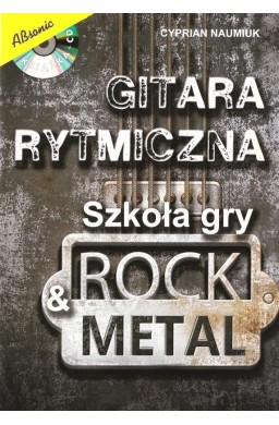 Gitara rytmiczna. Szkoła gry rock & metal w.3