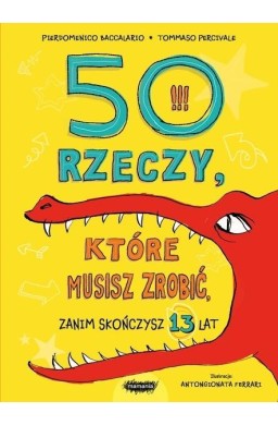 50 rzeczy, które musisz zrobić, zanim skończysz 13