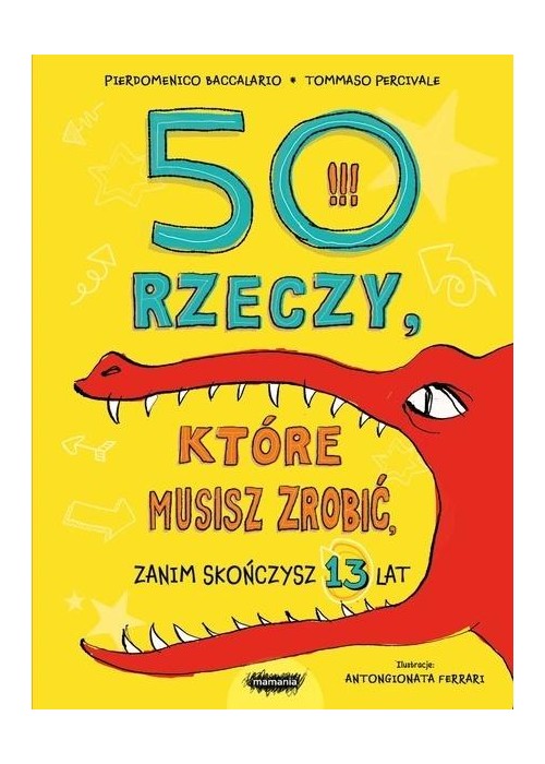 50 rzeczy, które musisz zrobić, zanim skończysz 13