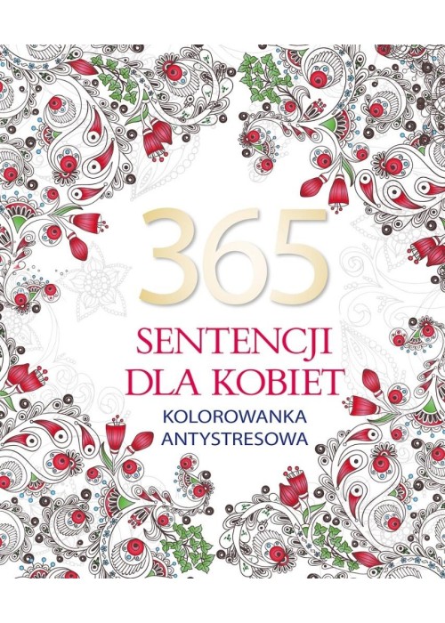 365 sentencji dla kobiet. Kolorowanka antystresowa