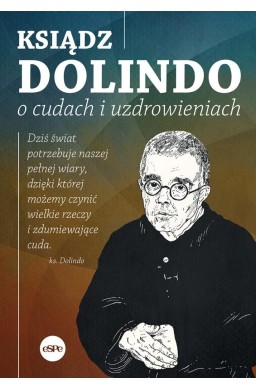 Ksiądz Dolindo o cudach i uzdrowieniach