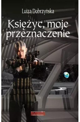 Księżyc, moje przeznaczenie