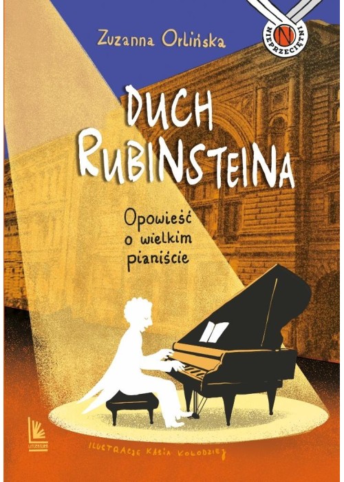 Duch Rubinsteina. Opowieść o wielkim pianiście