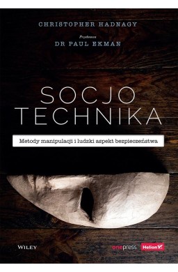 Socjotechnika. Metody manipulacji i ludzki spekt