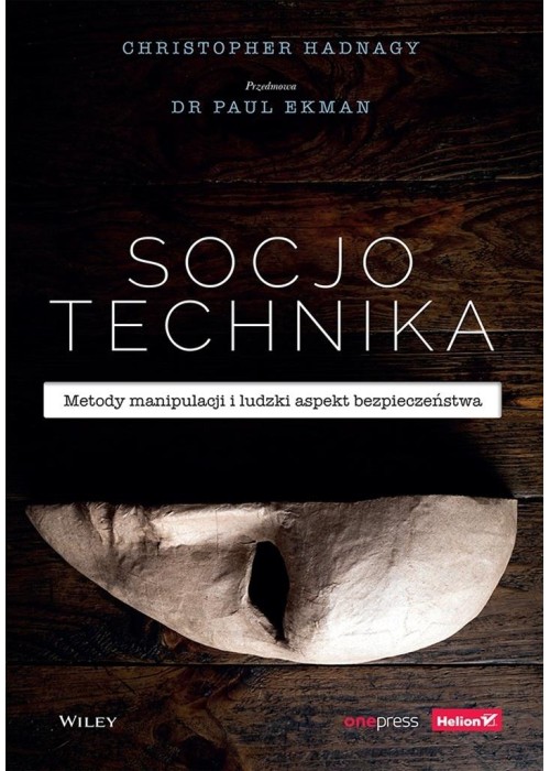 Socjotechnika. Metody manipulacji i ludzki spekt